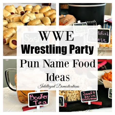 Choose a short and simple name. WWE Party Food with Pun Names