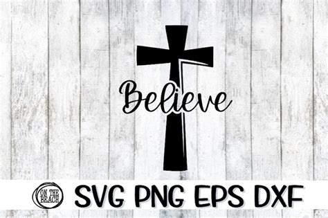 Believe Believe Svg Cross Cross Svg Jesus Jesus Svg Etsy