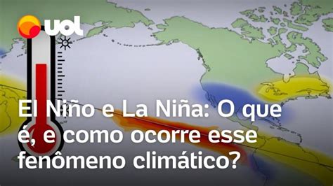 El Niño E La Niña Entenda Os Fenômenos Climáticos Que Provocaram Onda