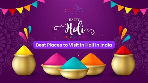 The Best Places To Visit In Holi In India 2023 Aaroham Resorts