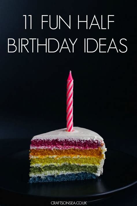 Half Birthday Ideas For Adults Half Birthday Happy Half Birthday