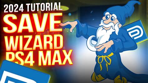 Step By Step Guide Save Wizard For Ps4 Max Install Tutorial 2023