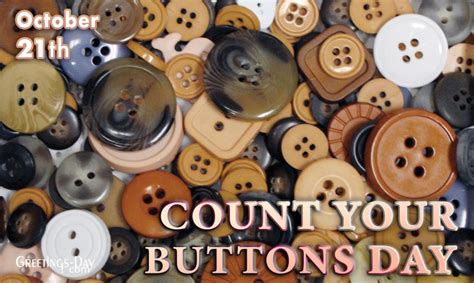 Count Your Buttons Day Celebratedobserved On October 21 2022 ⋆