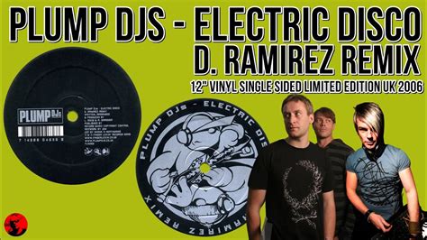 Plump Djs Electric Disco D Ramirez Remix 12 Vinyl Single Sided Limited Edition Uk 2006