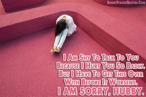 Sorry letter to husband for hurting him. Best of I Am Sorry For Hurting You Quotes For Him ...