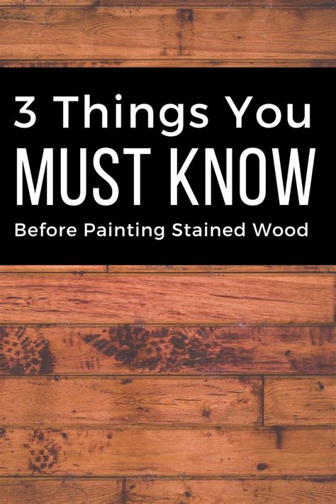 How To Paint Over Stained Wood Staining Wood Paint Stained Wood