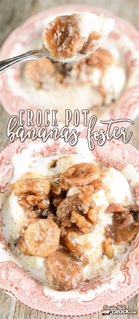 Rumchata Crock Pot Bananas Foster Recipes That Crock Crock Pot