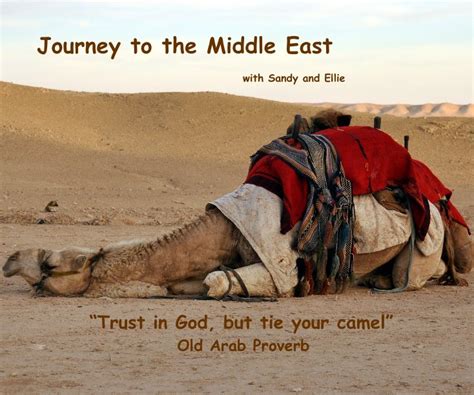 Shall i tie it and rely(upon allah), or leave it loose and rely(upon allah)? maybe that is where the confusion comes from. Journey to the Middle East by "Trust in God, but tie your ...