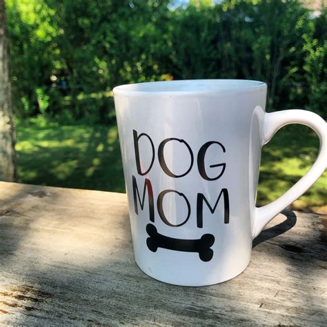 Dog Mom Coffee Mug Dog Lovers Coffee Lovers Mothers Etsy Mom