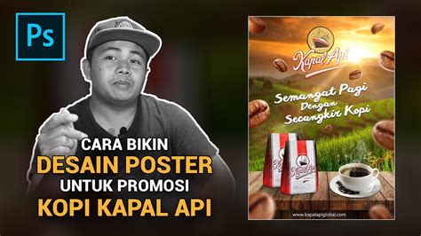 Cara Bikin Desain Poster Untuk Promosi Kopi Kapal Api YouTube