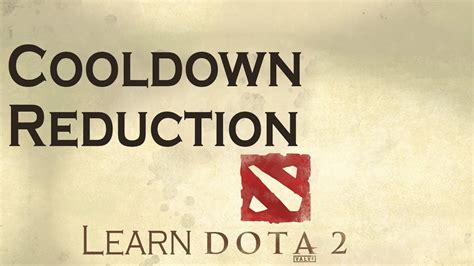 Cooldown Reduction Explained Learn Dota 2 Youtube