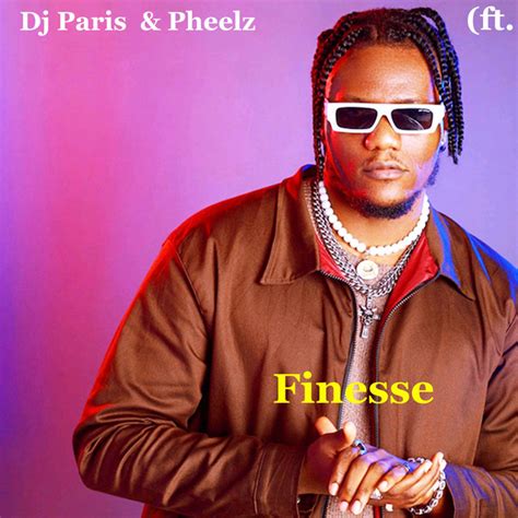 Finesse Musik Und Lyrics Von Dj Paris And Pheelz Spotify