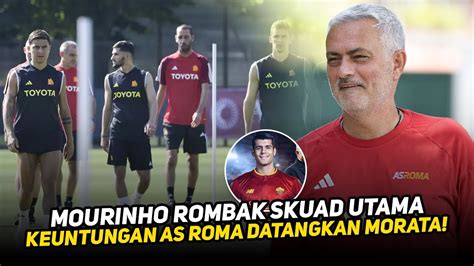 MAGIS MOURINHO AS ROMA UNTUNG BESAR DATANGKAN MORATASKUAD DIROMBAK BESAR BESARAN YouTube