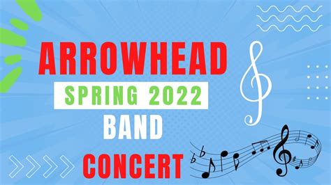 Arrowhead Spring Band Concert May 17 2022 Youtube