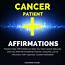 Cancer Patient Affirmations Positive Daily To Help You 