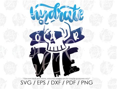 Hydrate Or Die Svg Adults Kids Motivational Workout Water Etsy