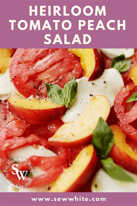 Easy Tomato Peach Salad With Heirloom Tomatoes Basil And Mozzarella