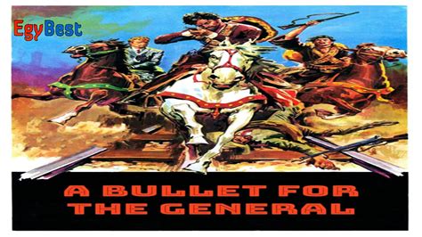 فيلم A Bullet For The General 1967 مترجم اون لاين ايجي بست