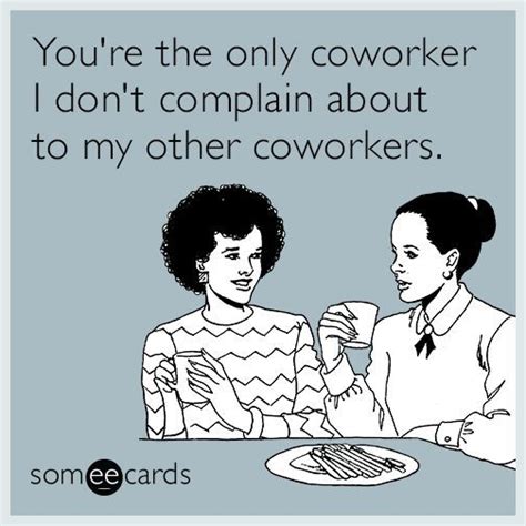 Ecards Funny Coworkers Offices Ecards Funny Coworkers Work Friends