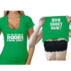Does This Shirt Make My BOOBS LOOK BIG How About Now T Shirt Etsy