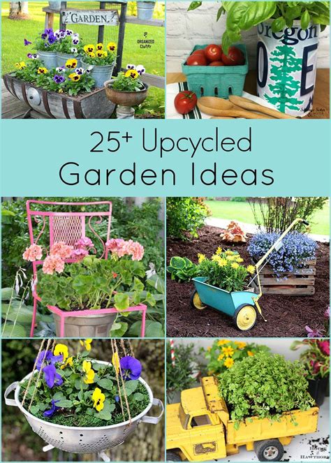 25 Upcycled Garden Ideas Unique Garden Art Recycled Garden Diy