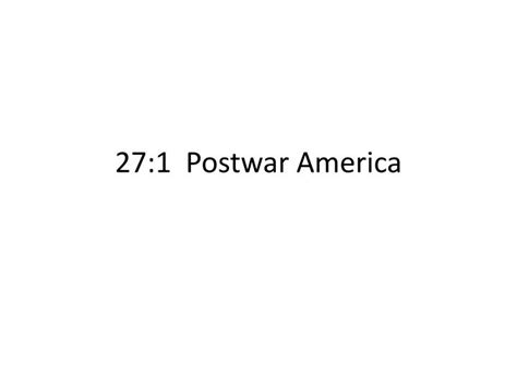 Ppt 271 Postwar America Powerpoint Presentation Free Download Id