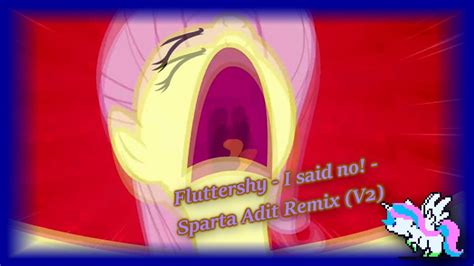 Fluttershy I Said No Sparta Adit Remix V2 Youtube
