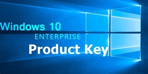 Windows 10 Enterprise Product Key Activation Key Free 100 Working