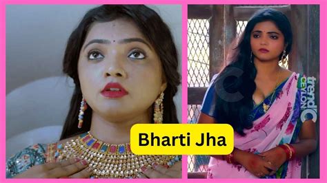 Bharti Jha Web Series Name List Age Videos