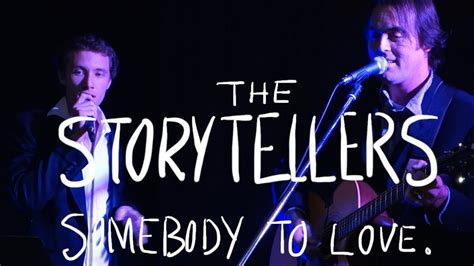 The Storytellers Somebody To Love Queen Cover Youtube
