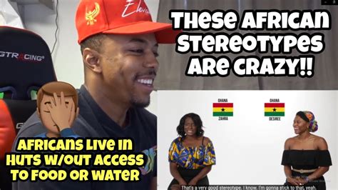 Truth Or Myth Africans React To Stereotypes Reaction Youtube