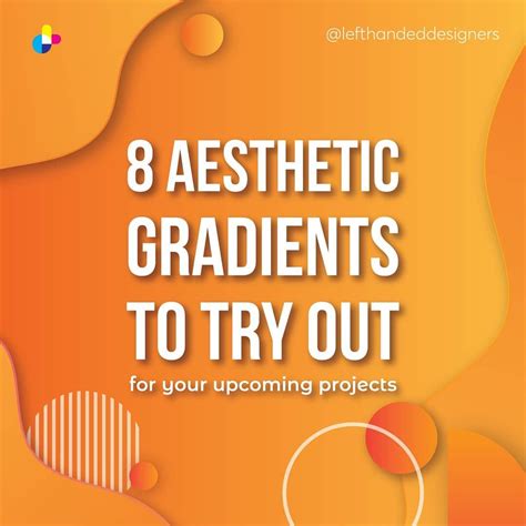 Lefthanded Designers On Instagram Here Are The 8 Aesthetic Gradients