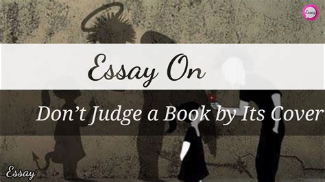 Essay On Dont Judge A Book By Its Cover Essay Youtube