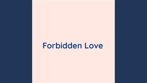 Forbidden Love Youtube