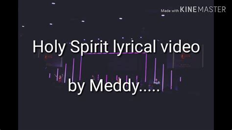Holy Spirit By Meddy Lyrical Video Youtube
