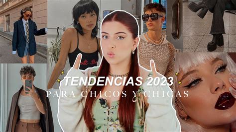 Tendencias 2023 Para Chicos Y Chicas Fashion Trends Y Aesthetics Trends