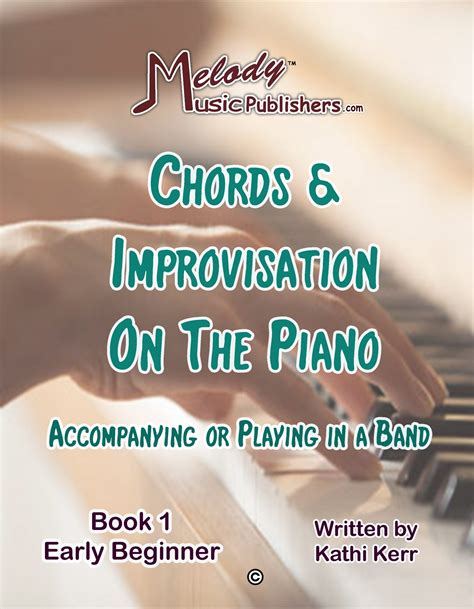 Chords And Improvisation On The Piano Accompanying Or Playing In A Band