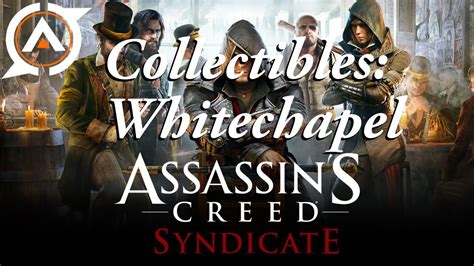 ASSASSIN S CREED SYNDICATE COLLECTIBLES WHITECHAPEL YouTube