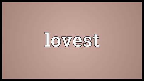 Lovest Meaning Youtube