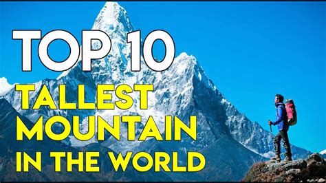 Top 10 Tallest Mountains In The World Youtube