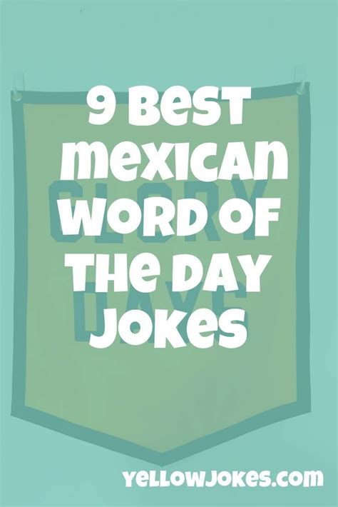 Mexican Word Of Day Mexican Words Word Of The Day Funny Spanish