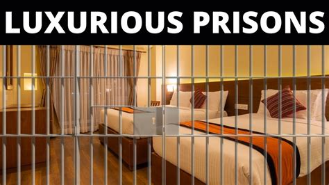 10 Most Luxurious Prisons In The World Worth Staying In Youtube