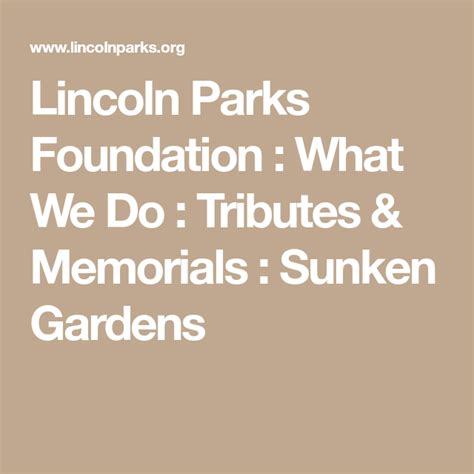 Lincoln Parks Foundation What We Do Tributes And Memorials Sunken