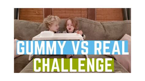 Gummy Vs Real Challenge Our First Video Youtube