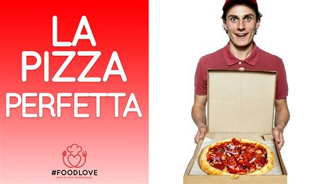 La Pizza Perfetta I 14 Segreti Mai Rivelati Dai Pizzaioli Per Farla A