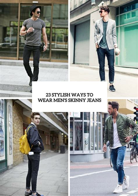 How To Wear Men S Skinny Jeans 3 Useful Tips And 23 Looks To Recreate