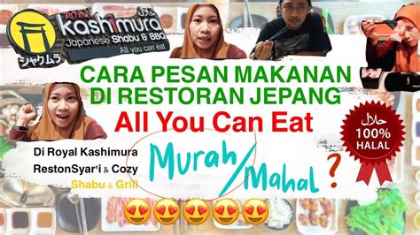Boleh ambil sebelum atau selepas makan. CARA PESAN MAKAN DI RESTORAN JEPANG ALL YOU CAN EAT DI ...