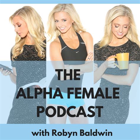 The Alpha Female Podcast with | Alpha female, Alpha female definition, Female