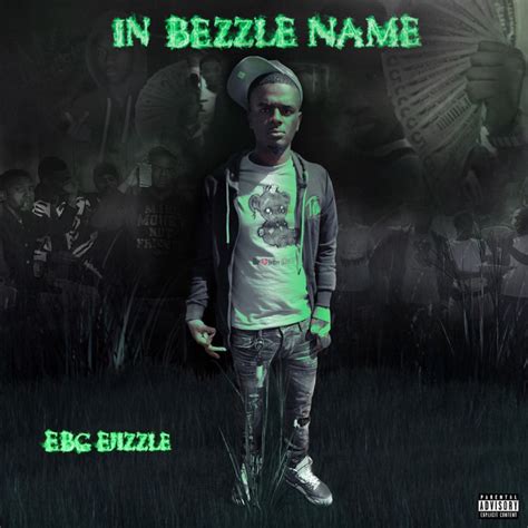 In Bezzle Name Album By Ebg Ejizzle Spotify