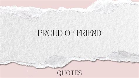 41 Proud Quotes For Friends Celebrate Their Successes In 2023 Quoted